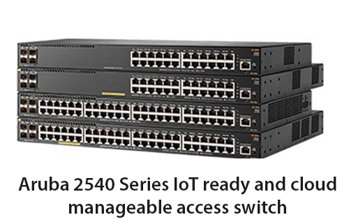 Aruba 2540 Series IoT ready and cloud manageable access switch